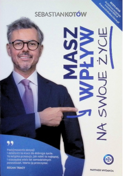 Masz wpływ na swoje życie