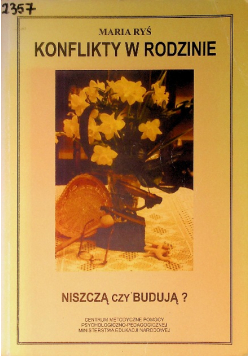 Konflikty w rodzinie Niszczą czy budują