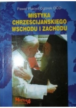 Mistyka Chrześcijańskiego wschodu i zachodu