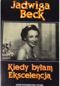 Kiedy byłam  ekscelencją