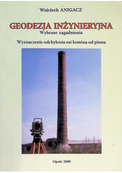Geodezja inżynieryjna Wybrane zagadnienia Nr 1 / 08