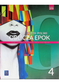 Język polski  Oblicza epok 4 Podręcznik dla liceum i technikum poziom podstawowy i rozszerzony