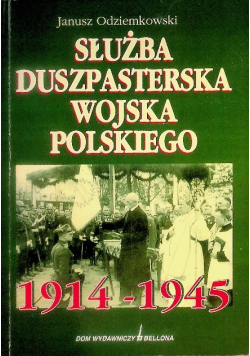 Służba duszpasterska Wojska Polskiego 1914 - 1945