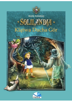 Solilandia Tom III Klątwa Ducha Gór