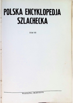 Polska encyklopedia szlachecka Tom XII, 1938 r.