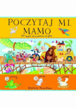 Poczytaj mi mamo 50 bajek do czytania na głos