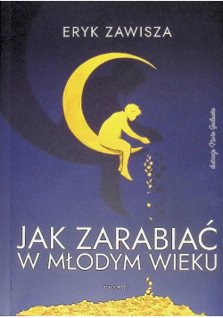 Jak zarabiać w młodym wieku