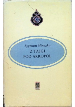 Z Tajgi pod Akropol