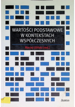 Wartości podstawowe w kontekstach współczesnych