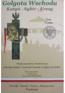 Golgota Wschodu Katyń Sybir Kresy Nr 5 / 06