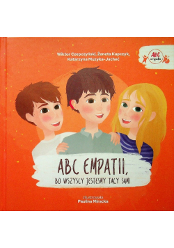 ABC empatii, bo wszyscy jesteśmy tacy sami