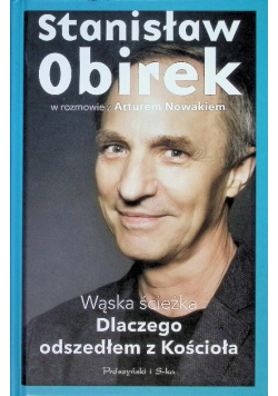 Wąska ścieżka. Dlaczego odszedłem z Kościoła