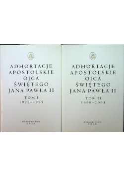 Adhortacje apostolskie Ojca Świętego Jana Pawła II Tom  I i II