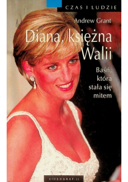 Diana, księżna Walii Baśń, która stała się mitem