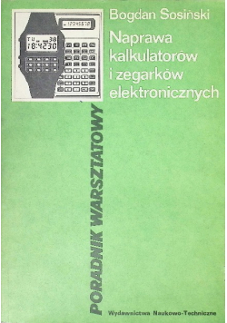 Naprawa kalkulatorów i zegarków elektronicznych Poradnik