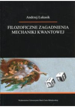 Filozoficzne zagadnienia mechaniki kwantowej