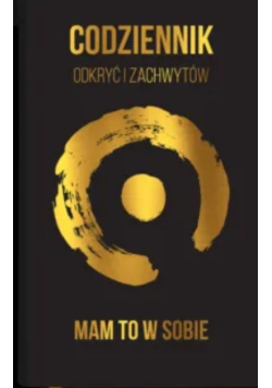 Codziennik odkryć i zachwytów Mam to w sobie