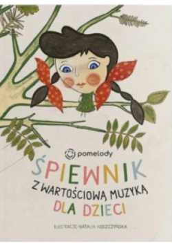 Śpiewnik z wartościową muzyką dla dzieci