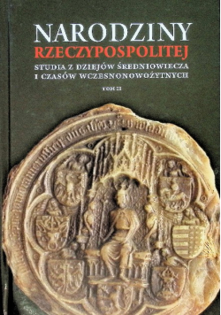 Narodziny Rzeczypospolitej Tom 2