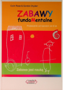 Zabawy fundaMentalne.  Zabawa jest nauką