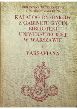 Katalog rysunków z gabinetu rycin biblioteki Uniwersytetu w Warszawie Tom