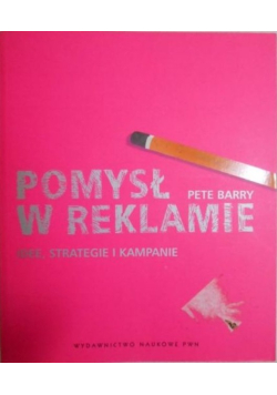 Pomysł w reklamie Idee strategie i kampanie