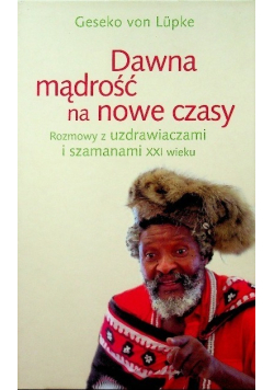 Dawna mądrość na nowe czasy