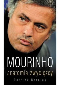 Mourinho Anatomia zwycięzcy