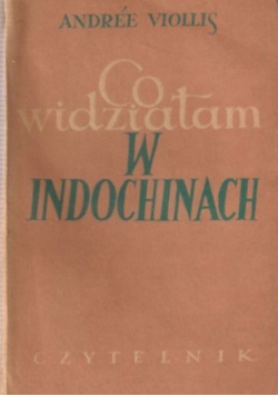 Co widziałam w indochinach 1950 r.
