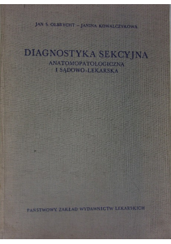 Diagnostyka sekcyjna anatomopatologiczna i sądowo lekarska