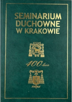 Seminarium duchowne w Krakowie  400  lecie