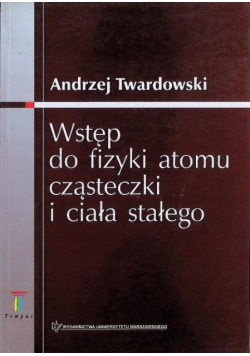 Wstęp do fizyki atomu cząsteczki i ciała stałego