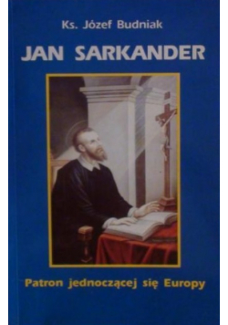 Bł Jan Sarkander Patron jednoczącej się Europy