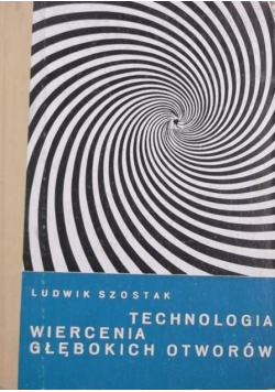 Technologia wiercenia głębokich otworów