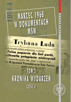 Marzec 1968 w dokumentach MSW Tom 2 Kronika wydarzeń Część 2