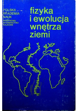 Fizyka i ewolucja wnętrza ziemi Część 2