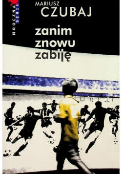 Zanim znowu zabiję