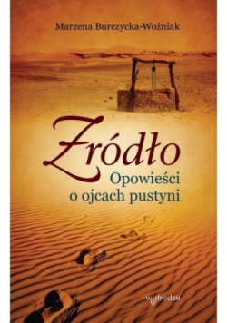 Źródło opowieść o ojcach pustyni
