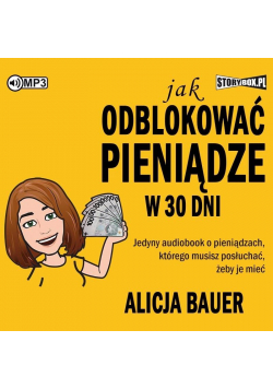 Jak odblokować pieniądze w 30 dni audiobook