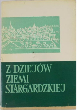 Z dziejów Ziemi Stargardzkiej