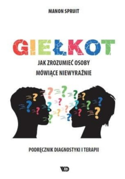 Giełkot. Jak zrozumieć osoby mówiące niewyraźnie