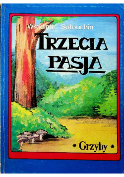 Trzecia Pasja Grzyby