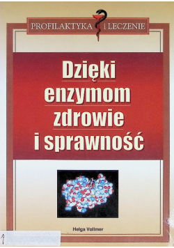 Dzięki enzymom zdrowie i sprawność