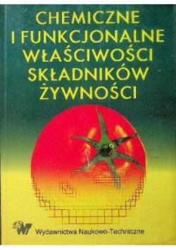 Chemiczne i funkcjonalne właściwości składników żywności