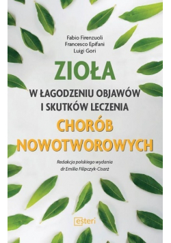 Zioła w łagodzeniu objawów i skutków leczenia chorób nowotworowych