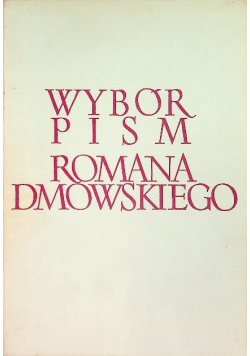 Wybór Pism Romana Dmowskiego Tom 1