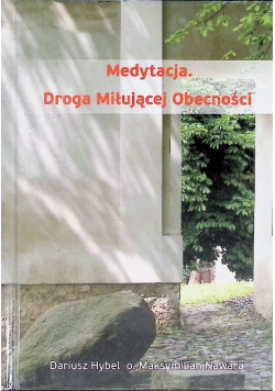 Medytacja Droga miłującej obecności