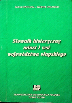 Słownik historyczny miast i wsi województwa słupskiego