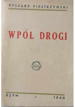 W pół drogi, 1946 r.
