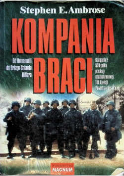 Kompania braci Od Normandii do Orlego Gniazda Hitlera